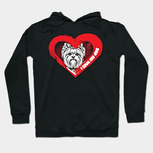 I Love My Yorkshire Terrier - Funny dog - I Love my dog Hoodie